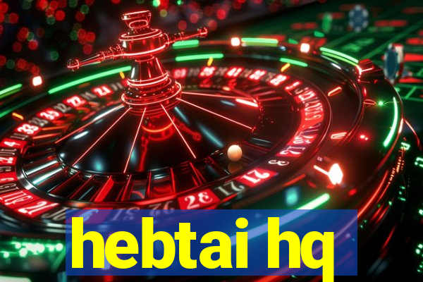 hebtai hq